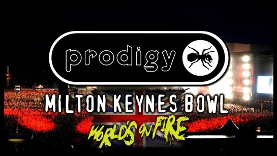 The Prodigy - World's On Fire (Live at Milton Keynes Bowl 2010) Full HD Video