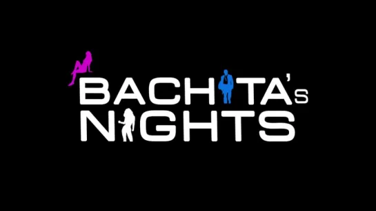 BACHATA"S NIGHTS 2017 - Official video.