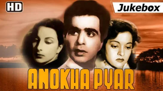 "Anokha Pyar" [1948] Songs  Dilip Kumar - Nargis  Superhit Bollywood Songs