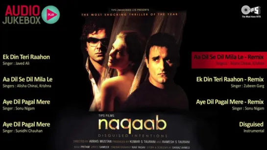 "Naqaab" 2007 Audio Songs Jukebox  Bobby Deol, Akshaye Khanna, Urvashi Sharma, Pritam