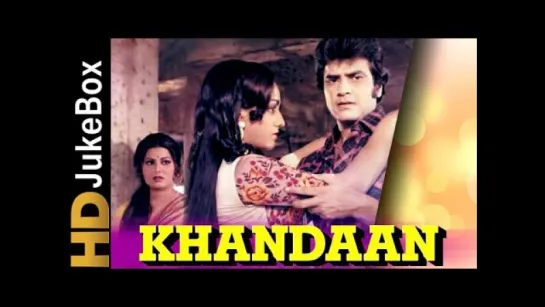 "Khandaan" 1979  Full Video Songs Jukebox  Jeetendra, Sulakshana Pandit, Bindiya Goswami, Bindu