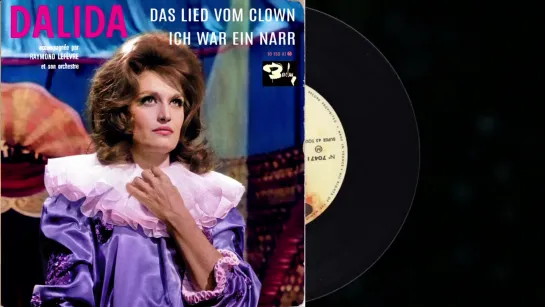 Dalida  45 Tours Allemand  4 Titres  Das Lied Vom Clown  Ich War Ein Narr  Rosen Im Dezember  Glaub An Mich