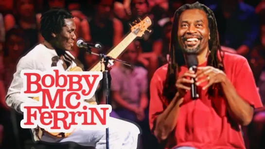 Bobby Mcferrin - Сборник Импровизаций - with Richard Bona bass - Improvisation with Crowd Sing Song - Pentatonic Scale