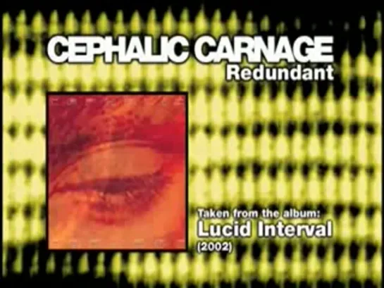 Cephalic Carnage - Redundant