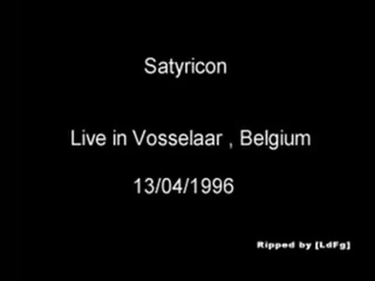 Satyricon.-.Live.in.Vosselaar.(Belgium,.13-04-96)