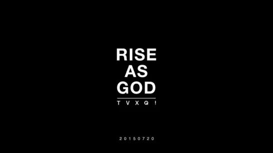 |MV| TVXQ - RISE AS GOD_Teaser Video