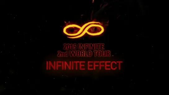 2015 INFINITE 2nd World Tour “INFINITE EFFECT“ Teaser