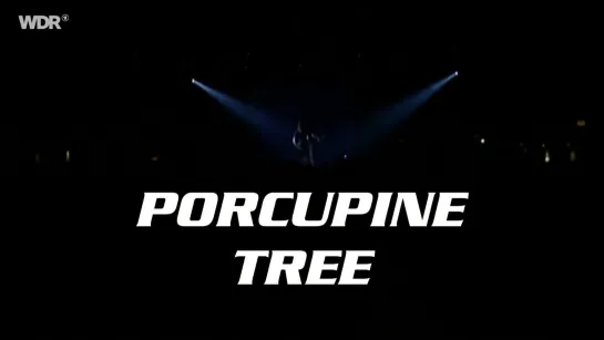 Porcupine Tree – Rockpalast 2005 [Full Version]