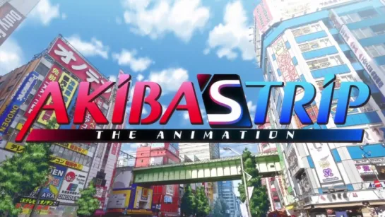 Akiba`s Trip The Animation — OP