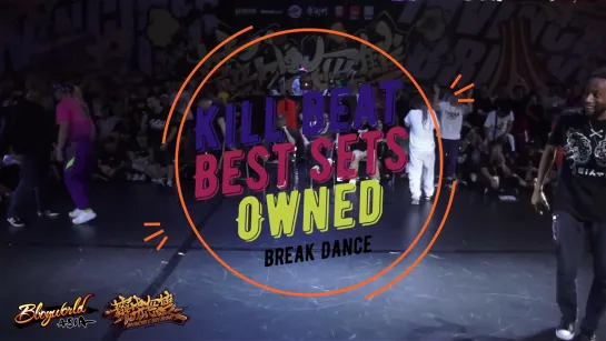 Break Dance Kill The Beat, best sets, OWNED!