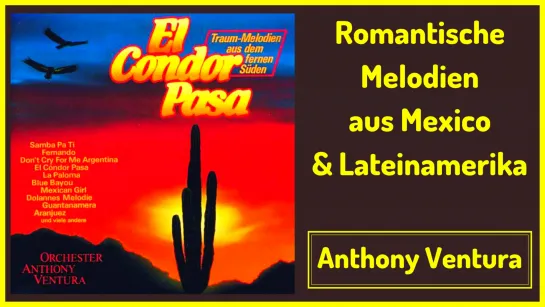 Romantische Melodien aus Mexico & Lateinamerika Video 2a La Golondrina & Mexican Girl