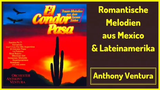 Romantische Melodien aus Mexico  Lateinamerika ANTHONY VENTURA # 2