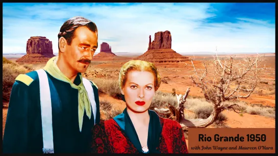 RIO GRANDE with John Wayne and Maureen O' Hara (CLASSICAL WESTERN MOVIE from 1950) in color!