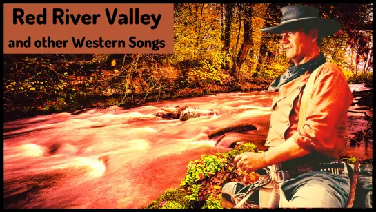 RED RIVER VALLEY and other Western Songs # 1 (CLASSIC COUNTRY)