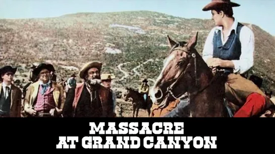 Massacre at Grand Canyon (1964) Eng. version 720p.