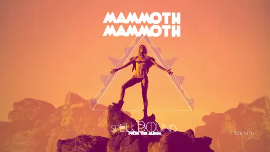 Mammoth Mammoth - Spellbound (2017 Napalm Records) HD 1080p