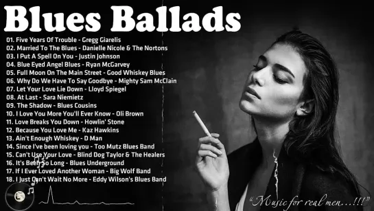 Best Of Slow Blues _ Blues Ballads - Compilation Of Blues Music Greatest - Electric Guitar Blues