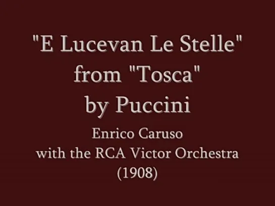 Энрико Карузо - Пуччини. Ария Кавародосси из оперы Тоска (E Lucevan Le Stelle)  (1)