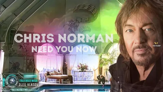 Chris Norman -  Need You Now - 2022