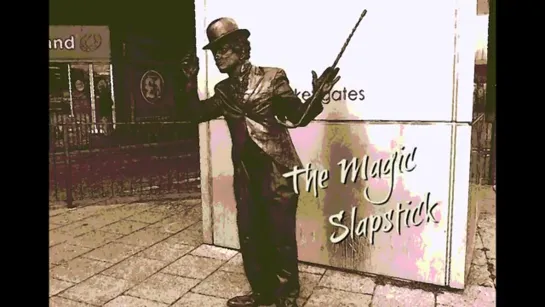 TAPE FIVE - The Magic Slapstick