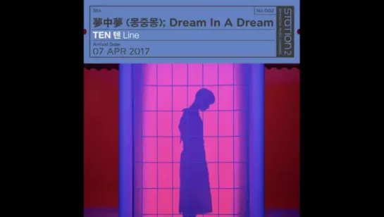 [STATION] TEN 텐_夢中夢 (몽중몽); Dream In A Dream Teaser