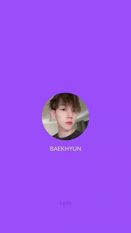 [UPDATE] 💌 210506 EXO Baekhyun @ LYSN DEAR U BUBBLE CHAT