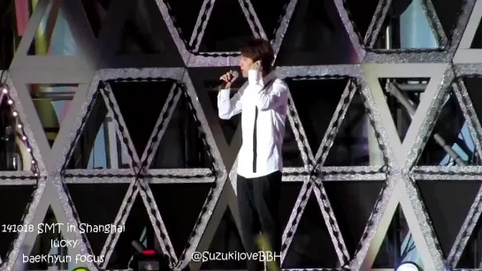 141018  Lucky EXO Baekhyun Focus SMTown in Shanghai