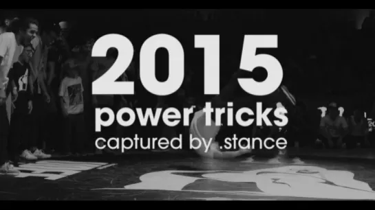 POWER TRICKS 2015  captured by stance