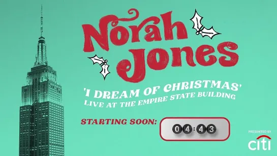 Norah Jones - ‘I Dream of Christmas’ Live At The Empire State Building (Presented by Citi)