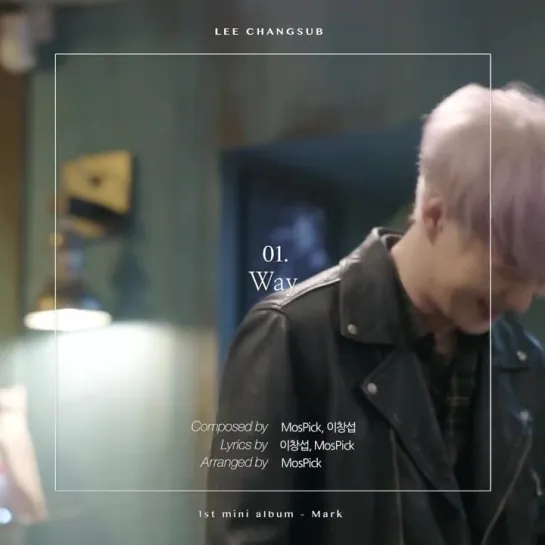 [TEASER] Lee Changsub - 1st Mini Album [Mark] (Album Preview)