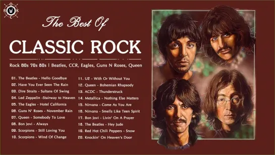 Classic Rock 60s 70s 80s _ Beatles, CCR, Eagles, Guns N Roses, Queen