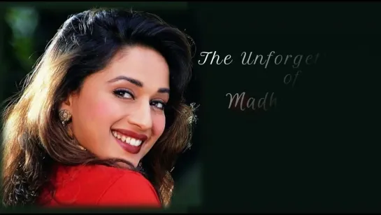 Unforgettable Madhuri Dixit / Незабываемая Мадхури Диксит