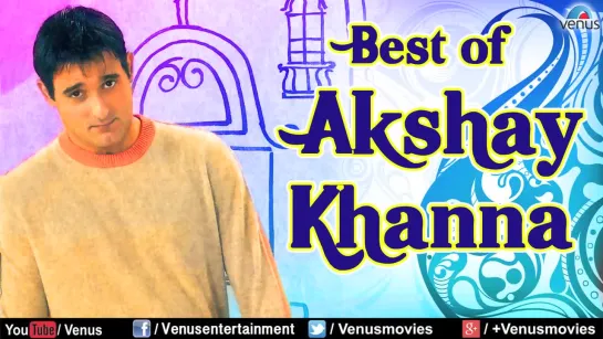 Best of Akshay Khanna - Songs - Audio