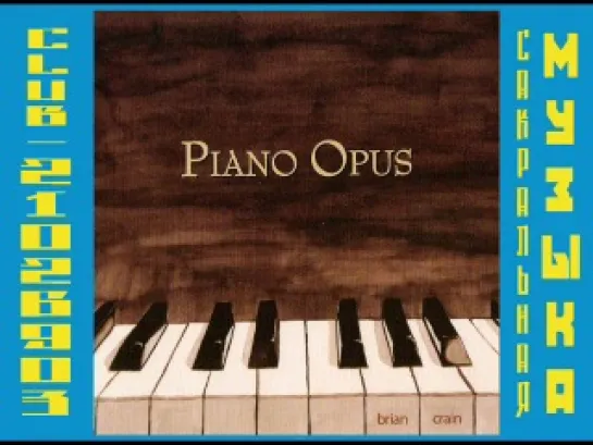 Brian Crain. (2009) Piano Opus