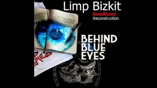 Limp Bizkit - Behind Blue Eyes