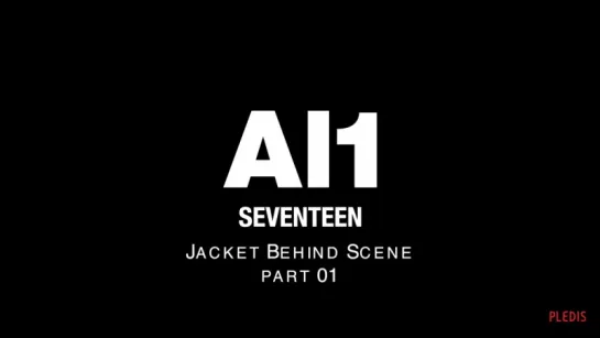 [SPECIAL VIDEO] SEVENTEEN 4th Mini Album Al1 JACKET BEHIND SCENE PART.1