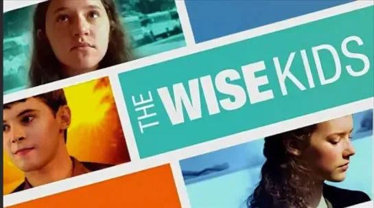 Мудрые детки \ The Wise Kids (2011) драма США