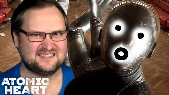 ▶ТЕАТР ДЛЯ РОБОСЕКОВ ► Atomic Heart #13