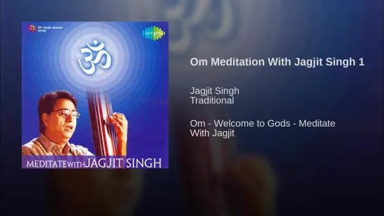 Om Meditation With Jagjit Singh