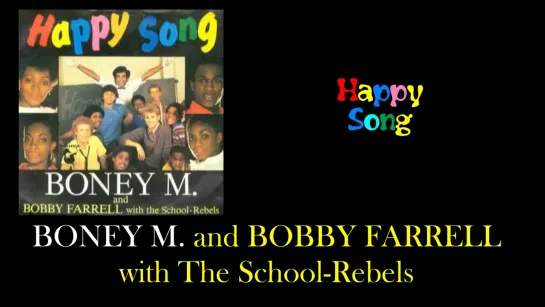 Boney M. and Bobby Farrell with The School Rebels - Happy Song (1984}