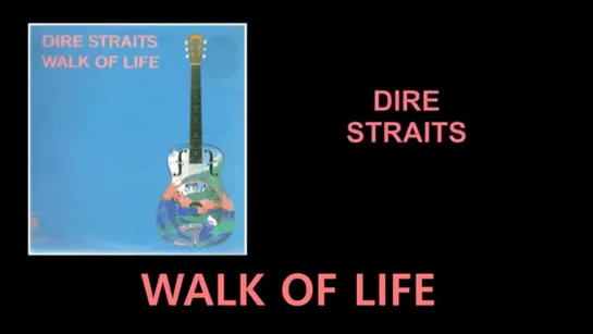 Dire Straits - Walk of Life (Original music video UK)