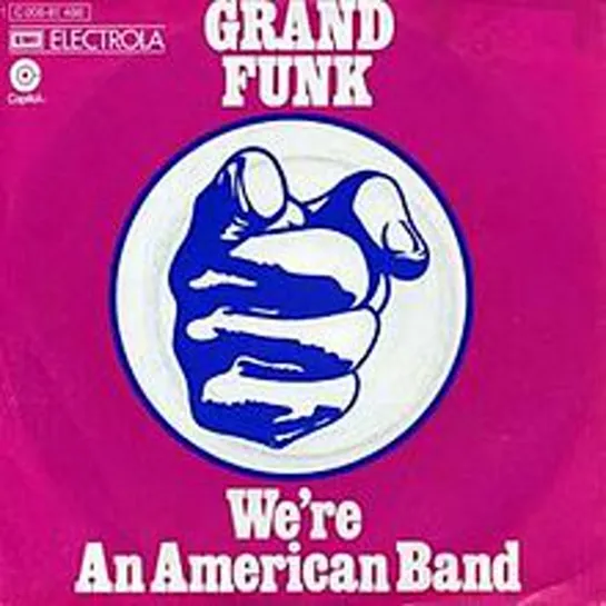 Grand Funk Railroad - We're an American Band (Live 1975)