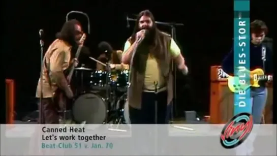 Canned Heat - Let's Work Together (Live Beat-Club 1970)