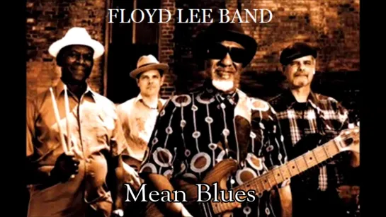 Floyd Lee Band - Mean Blues (2008)