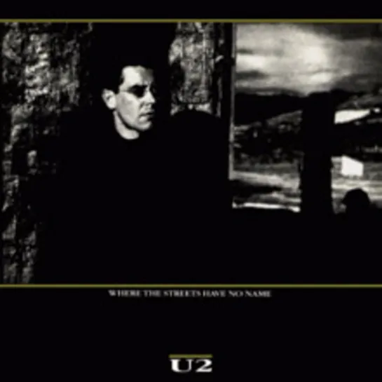 U2 - Where the Streets Have No Name (1987)