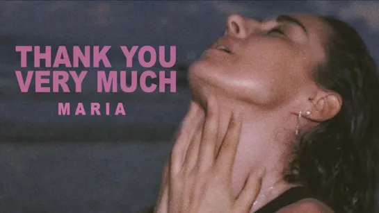 Maria - Thank you very much [Mood video] (2022)