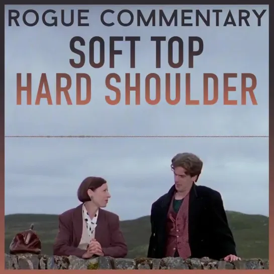 The preview of commentary for SOFT TOP HARD SHOULDER