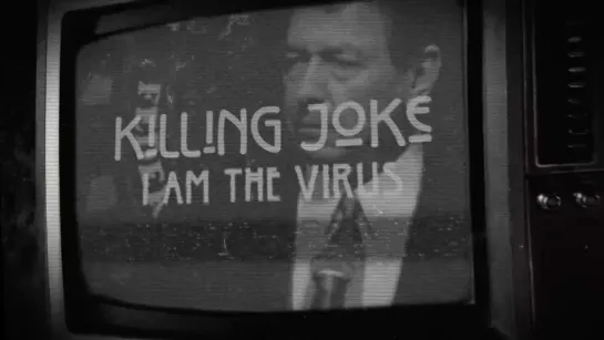 Killing Joke - I Am The Virus (2015)