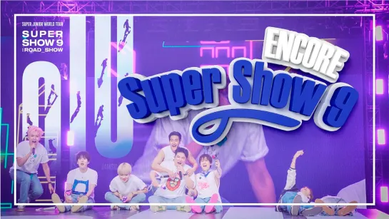 SUPER SHOW 9 ENCORE｜Super Junior always with you (рус. саб)