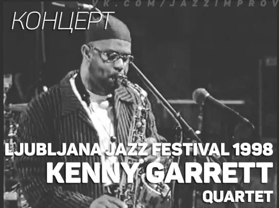 Kenny Garrett Quartet - Ljubljana Jazz Festival 1998